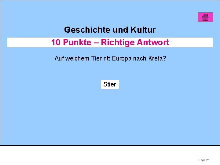 Geschichte und Kultur 10 Punkte – Richtige Antwort Auf welchem Tier ritt Europa nach