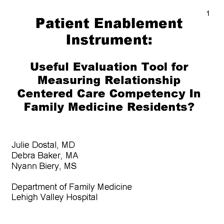Patient Enablement Instrument: Useful Evaluation Tool for Measuring Relationship Centered Care Competency In Family