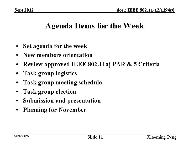 Sept 2012 doc. : IEEE 802. 11 -12/1194 r 0 Agenda Items for the