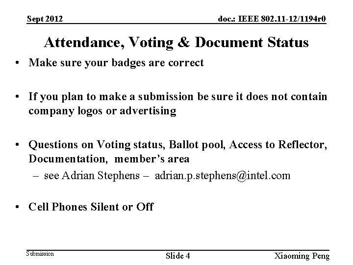 Sept 2012 doc. : IEEE 802. 11 -12/1194 r 0 Attendance, Voting & Document