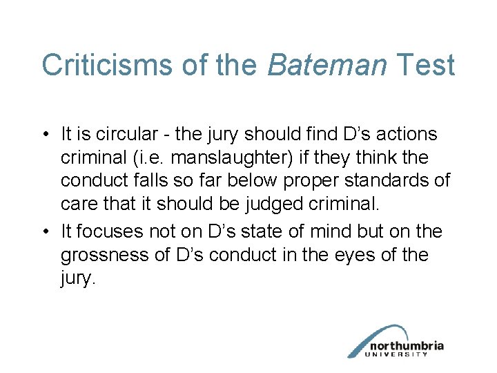 Criticisms of the Bateman Test • It is circular - the jury should find