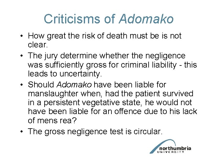 Criticisms of Adomako • How great the risk of death must be is not