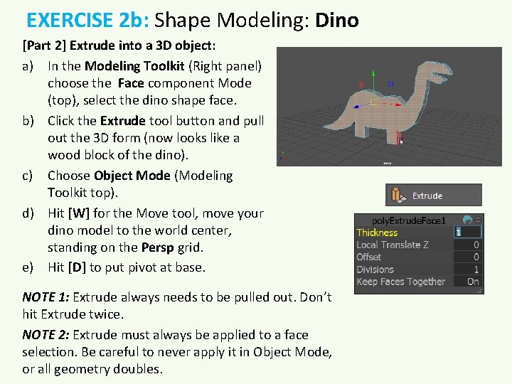 EXERCISE 2 b: Shape Modeling: Dino [Part 2] Extrude into a 3 D object: