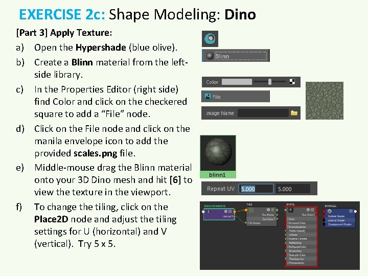 EXERCISE 2 c: Shape Modeling: Dino [Part 3] Apply Texture: a) Open the Hypershade