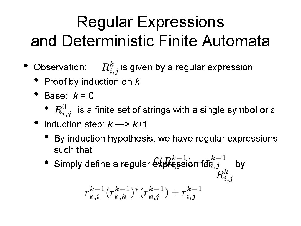 Regular Expressions and Deterministic Finite Automata • Observation: • • • is given by