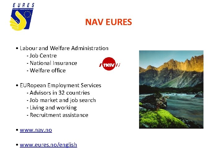 NAV EURES • Labour and Welfare Administration - Job Centre - National Insurance -