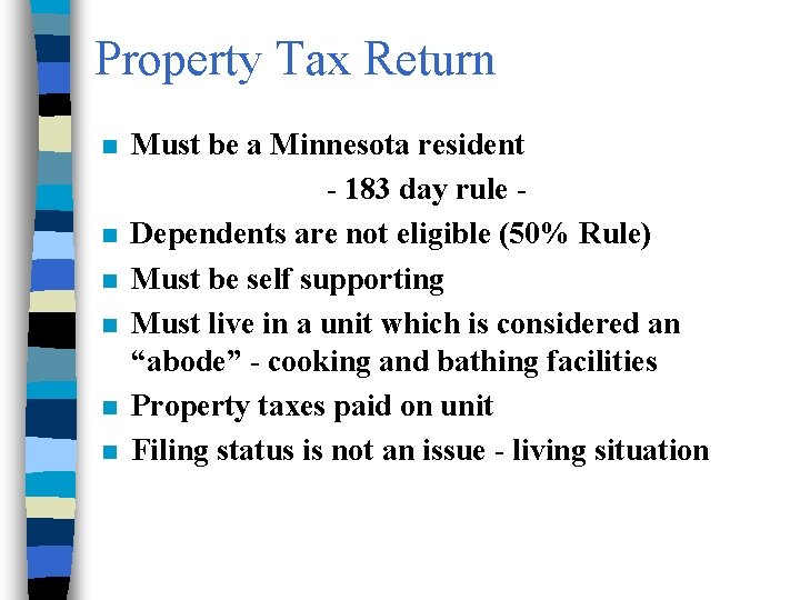 Property Tax Return n n n Must be a Minnesota resident - 183 day