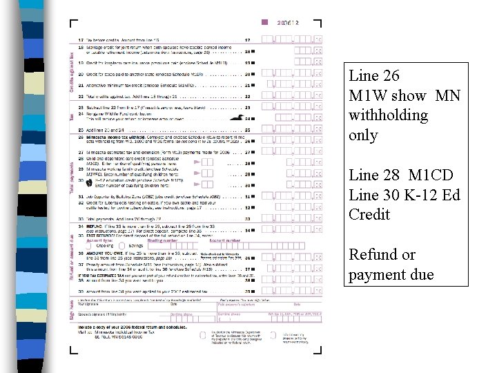 Line 26 M 1 W show MN withholding only Line 28 M 1 CD
