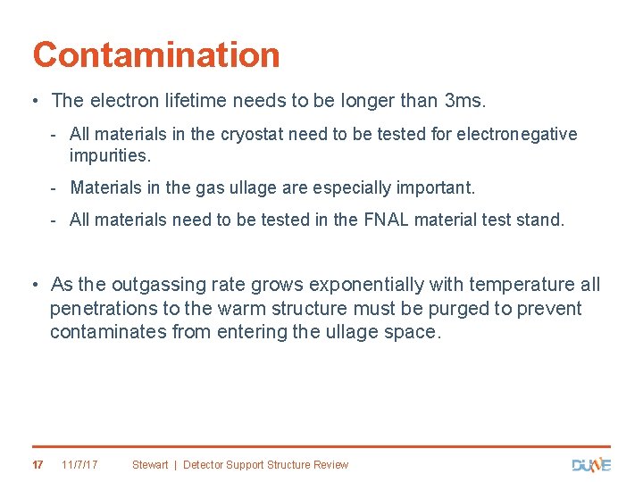 Contamination • The electron lifetime needs to be longer than 3 ms. - All