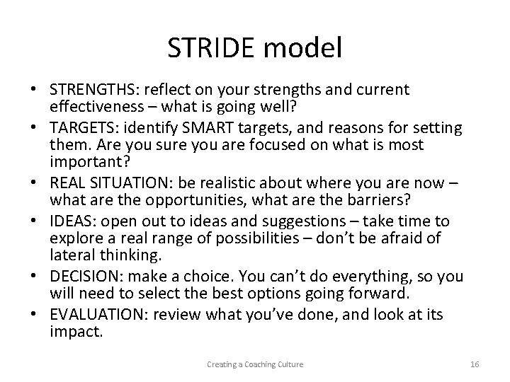 STRIDE model • STRENGTHS: reflect on your strengths and current effectiveness – what is