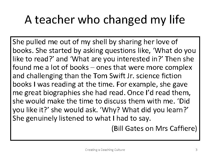 A teacher who changed my life She pulled me out of my shell by