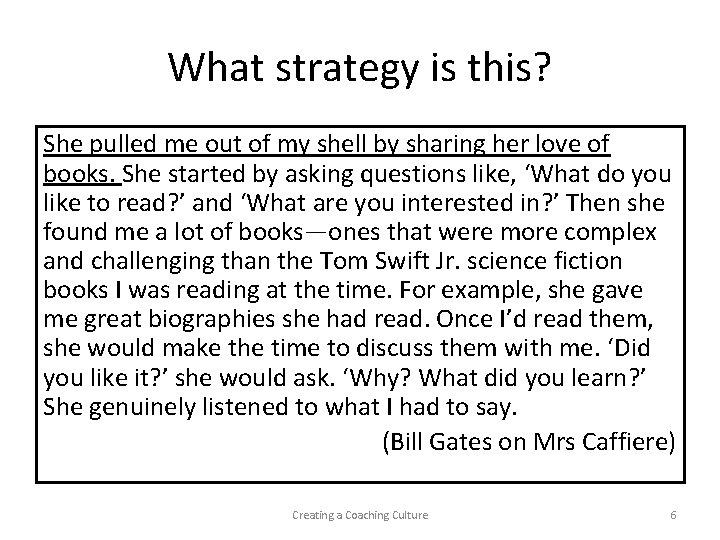 What strategy is this? She pulled me out of my shell by sharing her