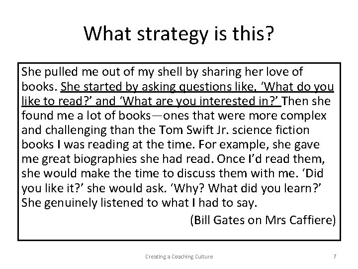 What strategy is this? She pulled me out of my shell by sharing her