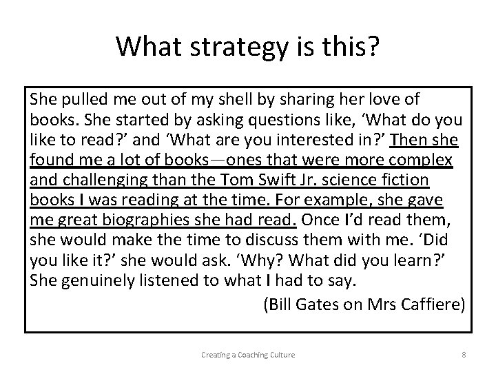 What strategy is this? She pulled me out of my shell by sharing her