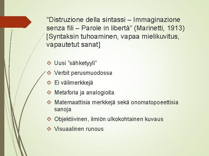 ”Distruzione della sintassi – Immaginazione senza fili – Parole in libertà” (Marinetti, 1913) [Syntaksin