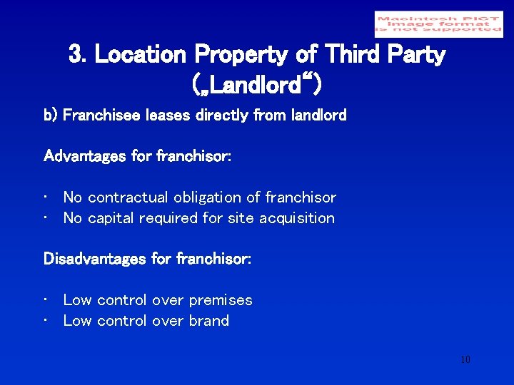 3. Location Property of Third Party („Landlord“) b) Franchisee leases directly from landlord Advantages