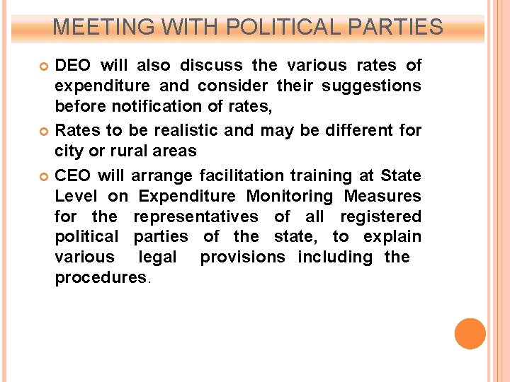 MEETING WITH POLITICAL PARTIES DEO will also discuss the various rates of expenditure and