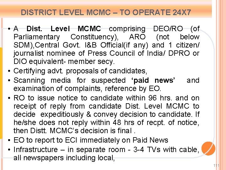 DISTRICT LEVEL MCMC – TO OPERATE 24 X 7 • A Dist. Level MCMC