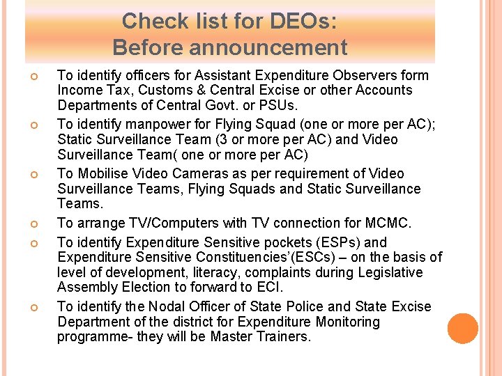 Check list for DEOs: Before announcement To identify officers for Assistant Expenditure Observers form