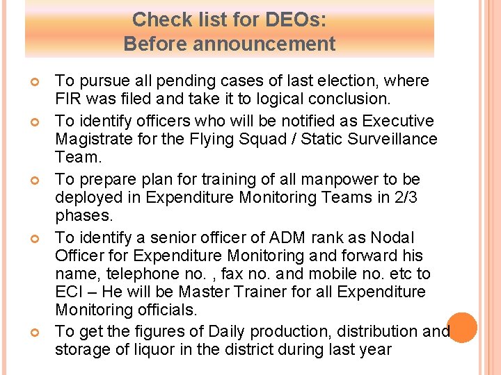 Check list for DEOs: Before announcement To pursue all pending cases of last election,