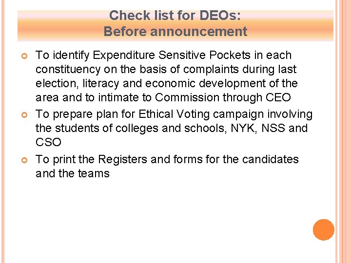 Check list for DEOs: Before announcement To identify Expenditure Sensitive Pockets in each constituency