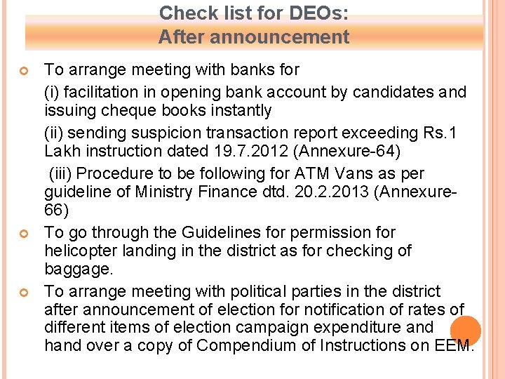 Check list for DEOs: After announcement To arrange meeting with banks for (i) facilitation