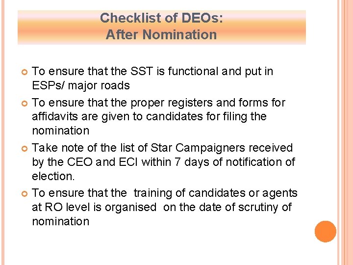 Checklist of DEOs: After Nomination To ensure that the SST is functional and put
