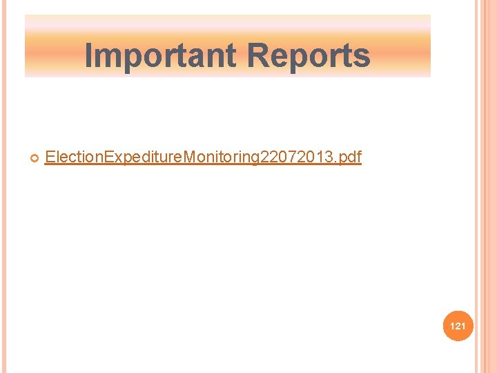 Important Reports Election. Expediture. Monitoring 22072013. pdf 121 