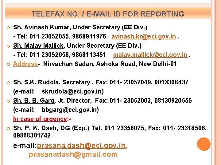 TELEFAX NO. / E-MAIL ID FOR REPORTING Sh. Avinash Kumar, Under Secretary (EE Div.