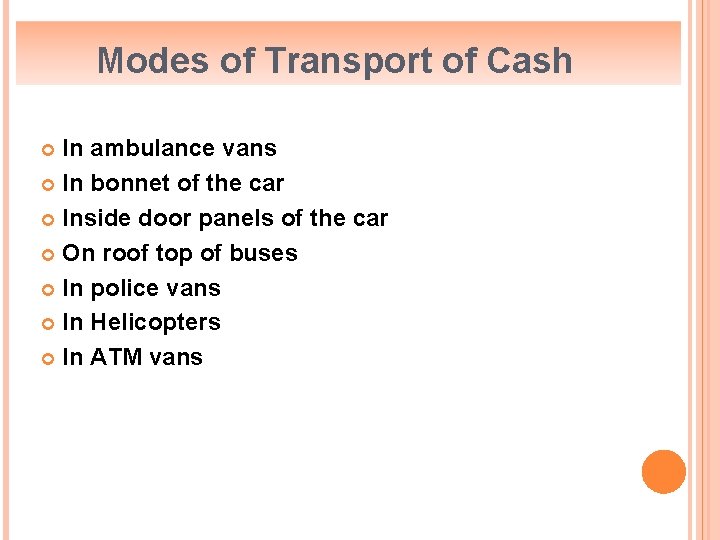 Modes of Transport of Cash In ambulance vans In bonnet of the car Inside