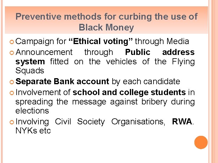 Preventive methods for curbing the use of Black Money Campaign for “Ethical voting” through