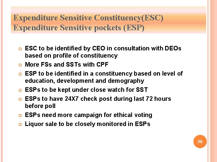 Expenditure Sensitive Constituency(ESC) Expenditure Sensitive pockets (ESP) ESC to be identified by CEO in