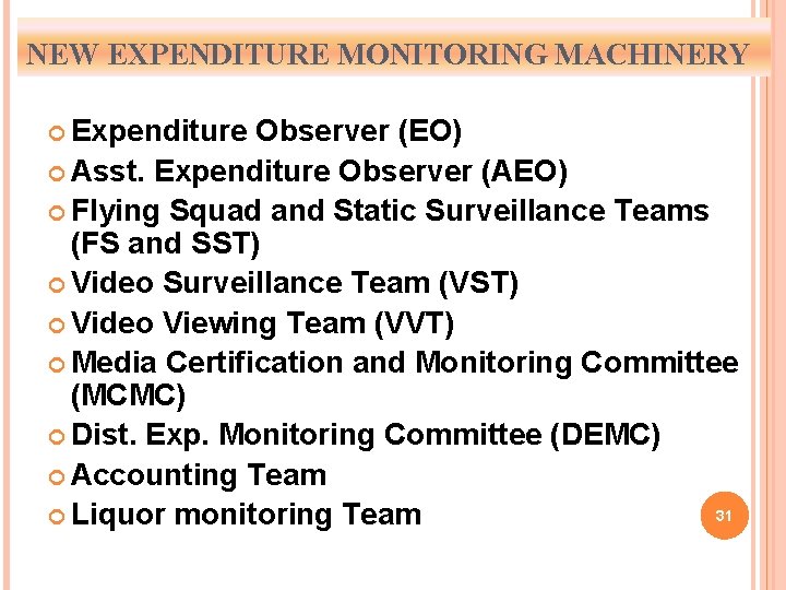 NEW EXPENDITURE MONITORING MACHINERY Expenditure Observer (EO) Asst. Expenditure Observer (AEO) Flying Squad and