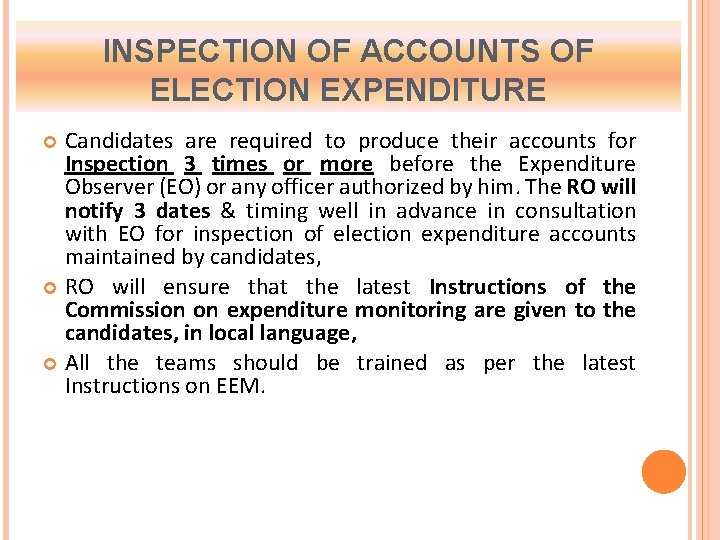 INSPECTION OF ACCOUNTS OF ELECTION EXPENDITURE Candidates are required to produce their accounts for