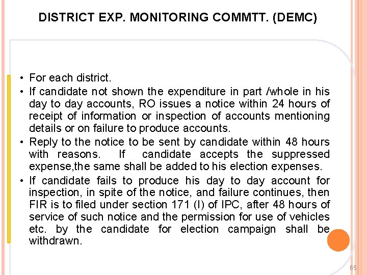 DISTRICT EXP. MONITORING COMMTT. (DEMC) • For each district. • If candidate not shown