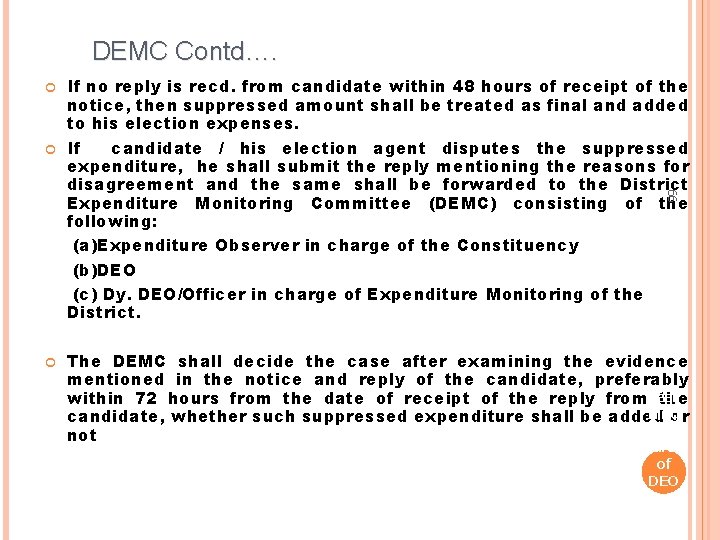DEMC Contd…. 66 If no reply is recd. from candidate within 48 hours of