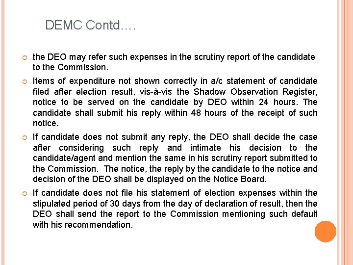 DEMC Contd…. the DEO may refer such expenses in the scrutiny report of the