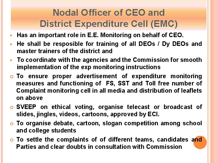 Nodal Officer of CEO and District Expenditure Cell (EMC) Has an important role in