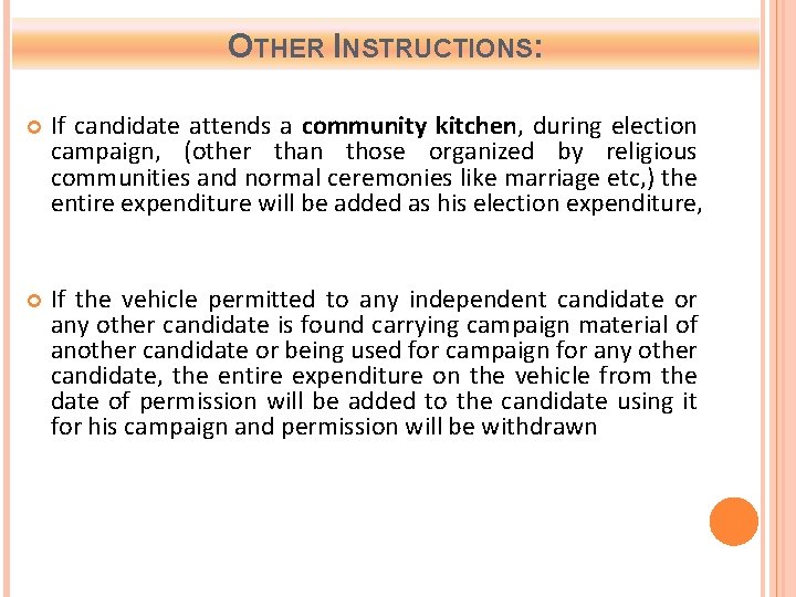 OTHER INSTRUCTIONS: If candidate attends a community kitchen, during election campaign, (other than those