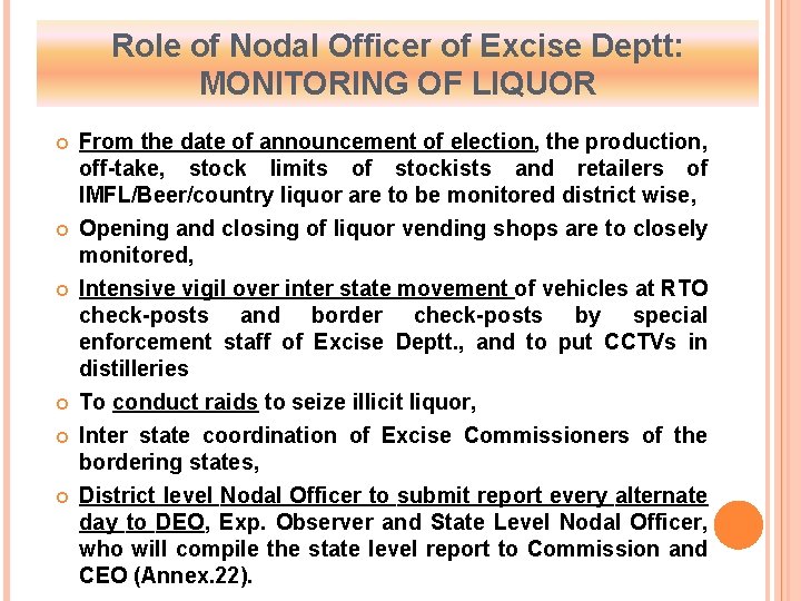 Role of Nodal Officer of Excise Deptt: MONITORING OF LIQUOR From the date of