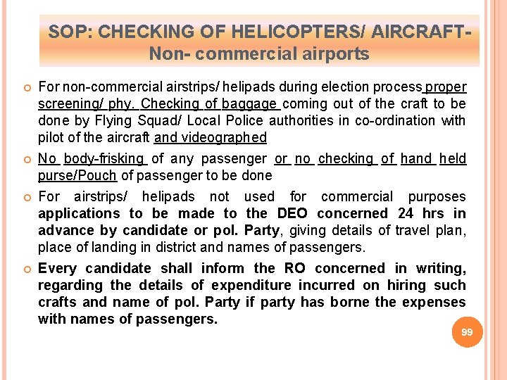 SOP: CHECKING OF HELICOPTERS/ AIRCRAFTNon- commercial airports For non-commercial airstrips/ helipads during election process