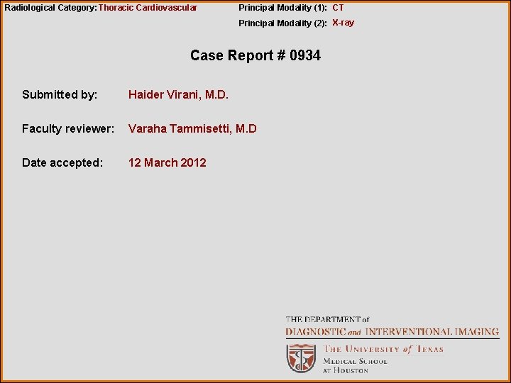Radiological Category: Thoracic Cardiovascular Principal Modality (1): CT Principal Modality (2): X-ray Case Report