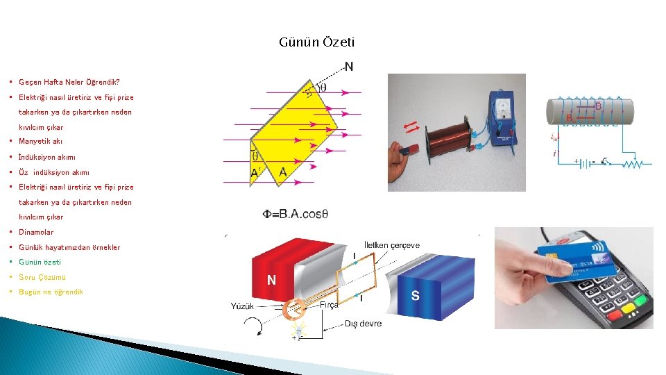 Günün Özeti • Geçen Hafta Neler Öğrendik? • Elektriği nasıl üretiriz ve fişi prize