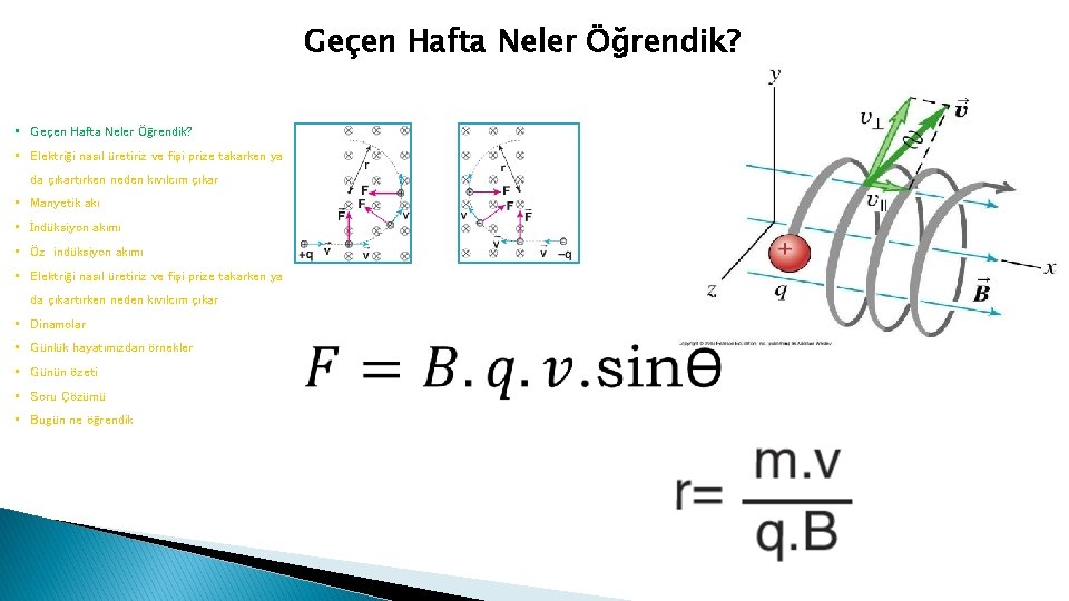 Geçen Hafta Neler Öğrendik? • Elektriği nasıl üretiriz ve fişi prize takarken ya da