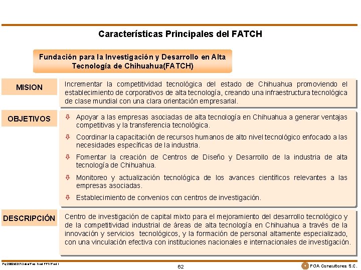 Características Principales del FATCH Fundación para la Investigación y Desarrollo en Alta Tecnología de