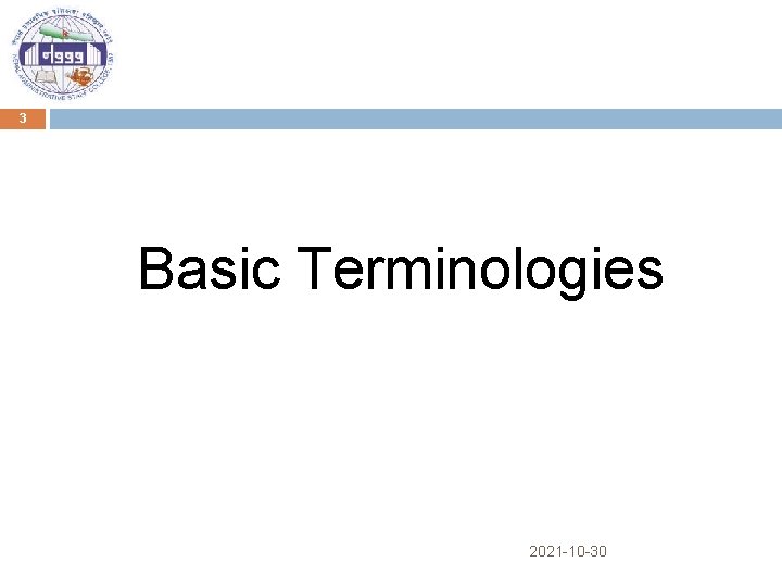 3 Basic Terminologies 2021 -10 -30 