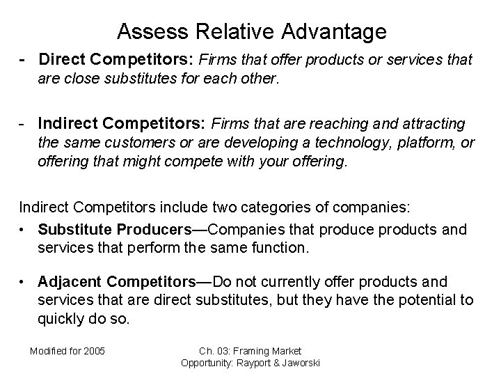 Assess Relative Advantage - Direct Competitors: Firms that offer products or services that are