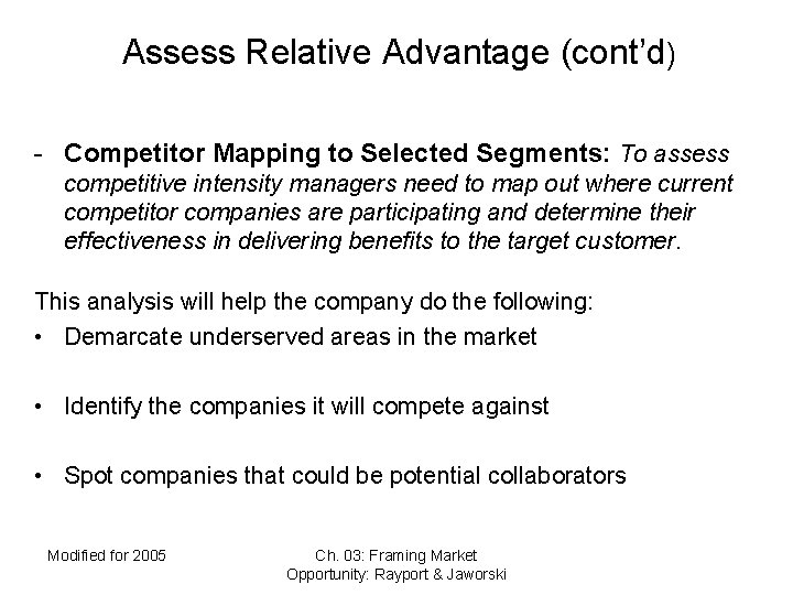 Assess Relative Advantage (cont’d) - Competitor Mapping to Selected Segments: To assess competitive intensity