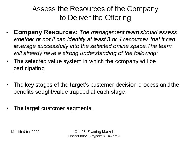 Assess the Resources of the Company to Deliver the Offering - Company Resources: The