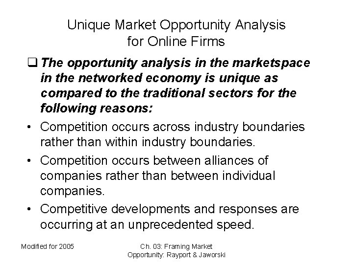 Unique Market Opportunity Analysis for Online Firms q The opportunity analysis in the marketspace